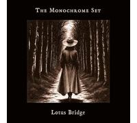 Monochrome Set, the - Lotus Bridge