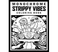 Monochrome Strippy Vibes Coloring Book for Adults: Bold Psychedelic Black & White Designs for Relaxation, Stress Relief, and Trippy Creative Escapes
