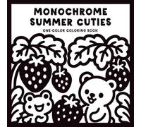 Monochrome Summer Cuties: A Cozy One Color Coloring Book for Stress Relief with Cute Summer Scenes for Adults & Teens (One Color Stories)