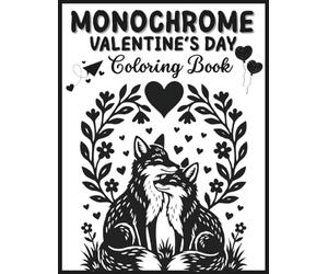 Monochrome Valentine's Day Coloring Book: A One Color Adorable Love Animal Coloring for adults and teens
