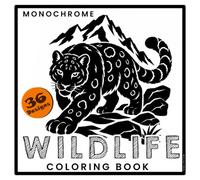 Monochrome Wildlife Coloring Book: 36 Animals To Color With One Pen. For Calm, Focus, and Stress Relief. Large, Simple Designs from Savannah to Sea