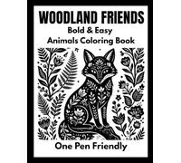 Monochrome Woodland Friends Coloring Book: Bold & Easy Cute Forest Animal Designs for Relaxation, Stress Relief, and Creative Fun (Monochrome coloring book)