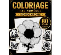 monochromes coloriage par numéro: Animaux Adorables et Magnifiques Fleurs en Pixel Art pour Adultes