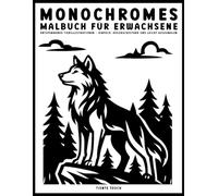 Monochromes Malbuch für Erwachsene: 40 beruhigende Tierszenen zum Ausmalen mit nur einer Farbe - Monochrome Entspannungsmalbuch für Erwachsene und Jugendliche