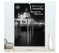 MONOCHROMES VENEDIG Klassische Momente (hochwertiger Premium Wandkalender 2026 DIN A2 hoch), Kunstdruck in Hochglanz: Traumhafte Stadtansichten in der Stille der Nacht