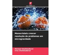 Monocristais crescer resolução de problemas em microgravidade