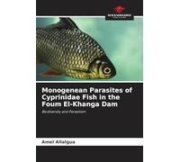 Monogenean Parasites of Cyprinidae Fish in the Foum El-Khanga Dam: Biodiversity and Parasitism