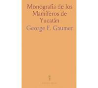 Monografía de los Mamíferos de Yucatán
