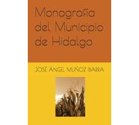 Monografía del Municipio de Hidalgo
