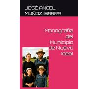 Monografía del Municipio de Nuevo Ideal