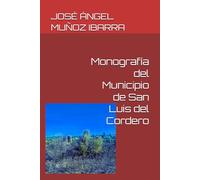 Monografía del Municipio de San Luis del Cordero