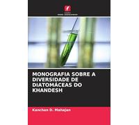 Monografia Sobre a Diversidade de Diatomáceas Do Khandesh