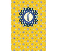Monogram F Blank Paper Notebook: Yellow Journal with Personalized Design from an Initial Letter F with Numbered Pages, Space to Add Dates, Checklist Pages, and Index Section