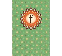 Monogram F Dot Grid Paper Notebook: Green Journal with Personalized Design from an Initial Letter F with Numbered Pages, Space to Add Dates, Checklist Pages, and Index Section