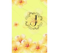 Monogram Notebook J: Floral “J” Monogram Journal - Lined Notebook with Flower Pattern, 6×9, 120 Pages, Yellow Cover