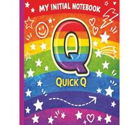 Monogram Q Kids Notebook - Q Quick Initial 8x10 Wide Ruled Initial Journal for Boys and Girls: The Bright Initial Collection