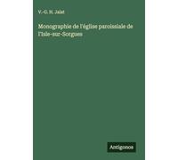 Monographie de l'église paroissiale de l'Isle-sur-Sorgues