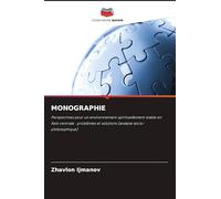 MONOGRAPHIE: Perspectives pour un environnement spirituellement stable en Asie centrale : problèmes et solutions (analyse socio-philosophique)