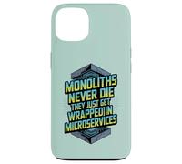 Monoliths Never Die Funny Software Architecture Desarrollador Carcasa para iPhone 13