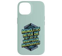 Monoliths Never Die Funny Software Architecture Desarrollador Carcasa para iPhone 14