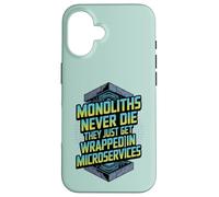Monoliths Never Die Funny Software Architecture Desarrollador Carcasa para iPhone 16