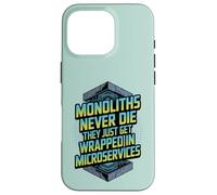 Monoliths Never Die Funny Software Architecture Desarrollador Carcasa para iPhone 16 Pro