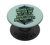 Monoliths Never Die Funny Software Architecture Desarrollador PopSockets PopGrip Adhesivo