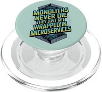 Monoliths Never Die Funny Software Architecture Desarrollador PopSockets PopGrip para MagSafe