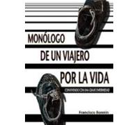 Monologo De Un Viajero Por La Vida Conviviendo Con Una Grave Enfe Rmed