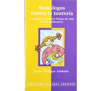 Monólogos contra la tontería: Un repaso a nuestra forma de vida y estilo educativo: 29 (La zarza ardiente)