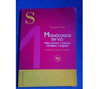 Monologos en V.o para chicos chicashombres y mujeres