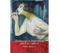 Monólogos perversos ante el espejo (LA CAJA DE LACA)