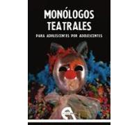 Monólogos Teatrales Para Adolescentes Por Adolescentes