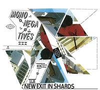 Mononegatives - New Exit in Shards [VINYL] [Vinilo]