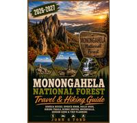 Monongahela National Forest Travel & Hiking Guide 2026-2027: Seneca Rocks, Spruce Knob, Dolly Sods, Hiking Trails, Scenic Drives, Waterfalls, Hidden Gems & Trip Planning