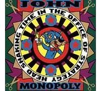 Monopoly, John - Head Shaking Time in the Office of Strategy