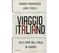 Monorchio Andrea - Viaggio Italiano. Vizi E Virtã™ Dell