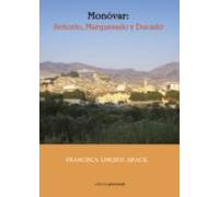 Monovar: Señorio Marquesado Y Ducado