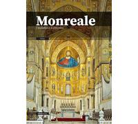 Monreale. I mosaici e il chiostro. Ediz. a colori