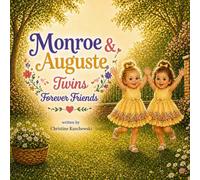 Monroe & Auguste Twins, Forever Friends (Twin Adventures)