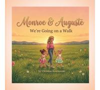 Monroe & Auguste We're Going on a Walk