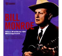 Monroe, Bill - Father Of Bluegrass