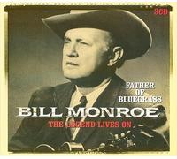 Monroe, Bill - Legend Lives on