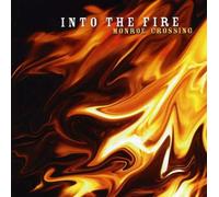 Monroe Crossing - Into the Fire