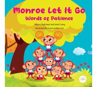 Monroe Let It Go - Words of Patience: A Story, Song, and Breath Journey for Children Learning Patience and Emotional Calm (Mind Mountain Journey)
