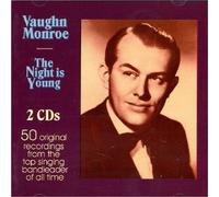 Monroe, Vaughn - The Night is Young