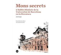 Mons secrets: L’Edifici Històric de la Universitat de Barcelona en la literatura (FILOLOGIA UB)