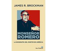 Monse? Or Romero: La biografía del Mártir de América: 158 (Servidores y testigos)