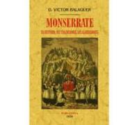 Monserrate. Su Historia Sus Tradiciones Sus Alrededores (ed. Facsimil)