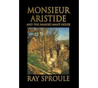 Monsieur Aristide: And the Hanged Man's House (The Thorne Quartet)